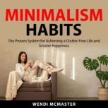 Minimalism Habits, Wendi McMaster