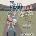 The Lonely Heart Attack Club Wrinkly ..., J C Williams