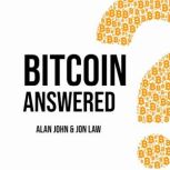 Bitcoin Answered, Jon Law