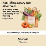AntiInflammatory Diet Meal Prep by G..., American Classics