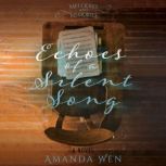 Echoes of a Silent Song, Amanda Wen