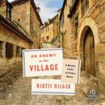 An Enemy in the Village, Martin Walker