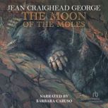 Download The Moon Of The Moles By Jean Craighead George