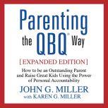 Download Parenting The Qbq Way How To Be An Outstanding Parent And Raise Great Kids Using The