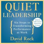 Download Quiet Leadership: Six Steps to Transforming ...
