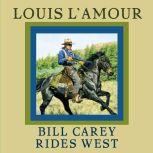 Bill Carey Rides West by Louis L'Amour Cassette 60 Minutes Bill Carey Rides West by Louis L'Amour Cassette 60 Minutes