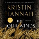 The Four Winds A Novel, Kristin Hannah