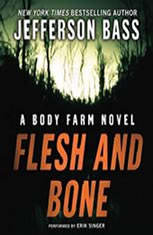 Download Flesh And Bone A Body Farm Novel By Jefferson Bass Audiobooksnow Com