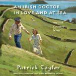 Download An Irish Doctor In Love And At Sea An Irish Country Novel By Patrick Taylor
