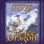 Ice Dragon George Martin Download Ice Dragon George Martin Download