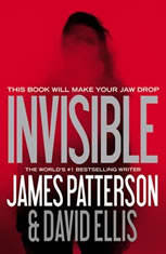 James Patterson's Invisible Series-Invisible