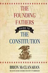 Download The Founding Fathers Guide To The Constitution By Brion Mcclanahan Audiobooksnow Com