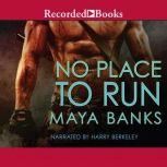 A KGI Novel: No Place to Run by Maya Banks (2010, Paperback) A KGI Novel: No Place to Run by Maya Banks (2010, Paperback)