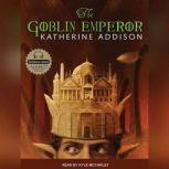 Download The Goblin Emperor By Katherine Addison