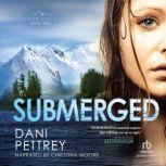submerged by dani pettrey submerged by dani pettrey
