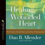 The Wounded Heart by Dan B. Allender