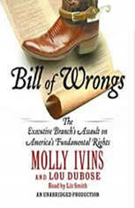 Download Bill Of Wrongs The Executive Branch S Assault On America S Fundamental Rights By Molly