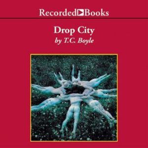 Download Drop City Audiobook By T C Boyle Audiobooksnow Com