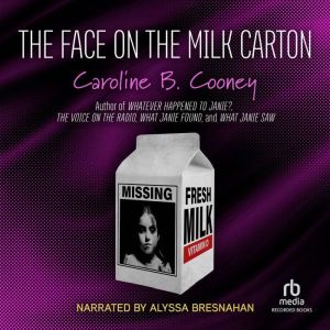 Download The Face On The Milk Carton Audiobook By Caroline B Cooney Audiobooksnow Com