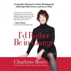 Download Id Rather Be In Charge A Legendary Business