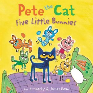 Download Pete The Cat Five Little Bunnies Audiobook By James Dean Audiobooksnow Com