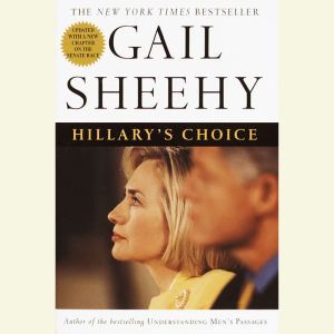 Download Hillary S Choice Audiobook By Gail Sheehy Audiobooksnow Com