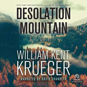 Download Desolation Mountain Audiobook By William Kent Krueger