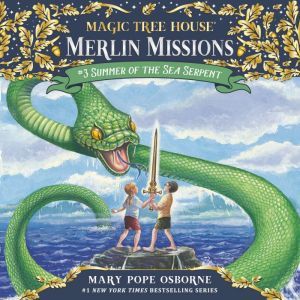 Download Magic Tree House 31 Summer Of The Sea Serpent Audiobook By Mary Pope Osborne Audiobooksnow Com
