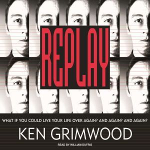Download Replay Audiobook By Ken Grimwood Audiobooksnow Com