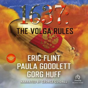 Download 1637 The Volga Rules Audiobook By Eric Flint Audiobooksnow Com