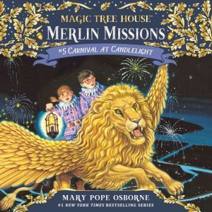 Download Magic Tree House 33 Carnival At Candlelight Audiobook By Mary Pope Osborne Audiobooksnow Com
