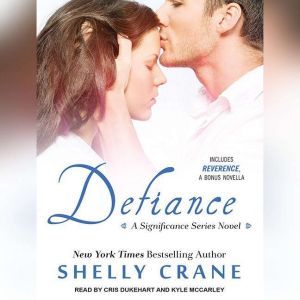 Download Defiance Includes Reverence Novella By Shelly Crane Audiobooksnow Com