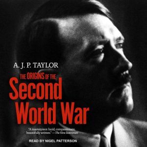 Download The Origins Of The Second World War Audiobook By A J P Taylor Audiobooksnow Com