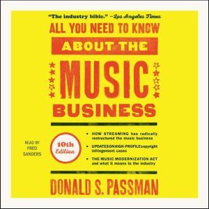 Download All You Need To Know About The Music Business 10th Edition Audiobook By Donald S Passman Audiobooksnow Com