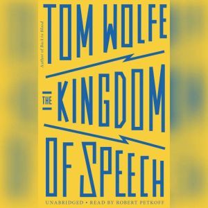 Download The Kingdom Of Speech Audiobook By Tom Wolfe Audiobooksnow Com