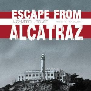 Escape from Alcatraz by J. Campbell Bruce Escape from Alcatraz by J. Campbell Bruce