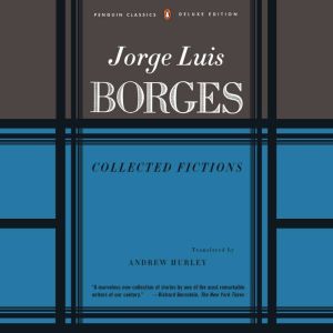 Download Collected Fictions Audiobook By Jorge Luis Borges Audiobooksnow Com