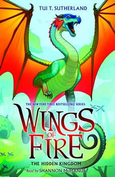 Download Wings of Fire, Book #3: The Hidden Kingdom Audiobook by Tui T ...