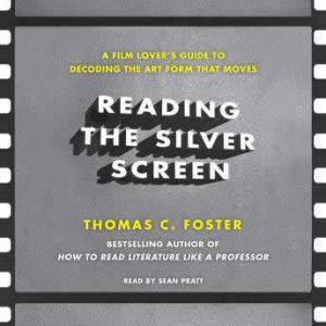 Download Reading The Silver Screen A Film Lover S Guide To