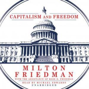 milton friedman economic freedom and political freedom milton friedman economic freedom and political freedom