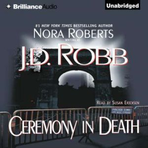 Download Ceremony In Death Audiobook By J D Robb Audiobooksnow Com