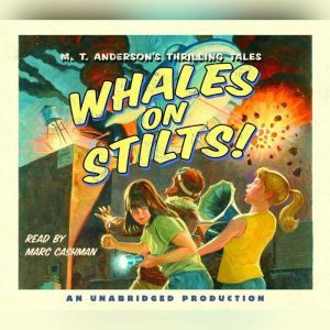 Whales on Stilts by M.T. Anderson Whales on Stilts by M.T. Anderson