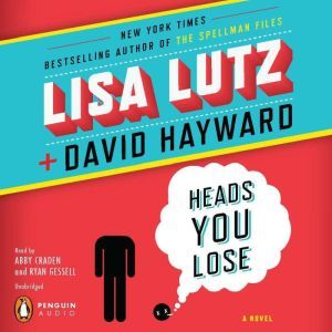 Download Heads You Lose Audiobook By Lisa Lutz Audiobooksnow Com