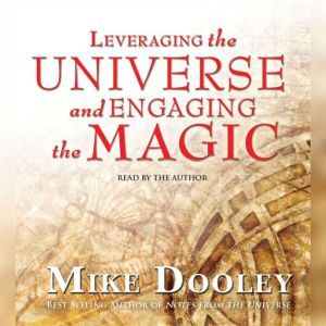 Download Leveraging The Universe And Engaging The Magic Audiobook