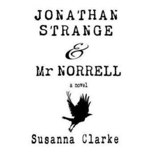 jonathan strange & mr norrell by susanna clarke jonathan strange & mr norrell by susanna clarke