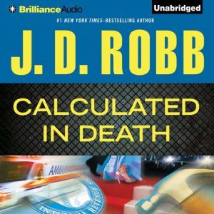 Download Calculated In Death Audiobook By J D Robb Audiobooksnow Com