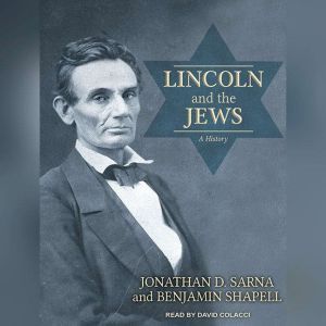 Download Lincoln And The Jews A History A History