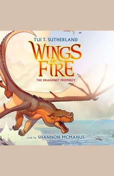 Download Wings Of Fire Book One The Dragonet Prophecy Audiobook By Tui T Sutherland
