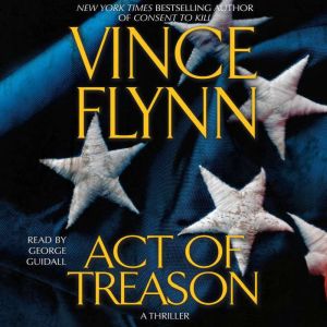 Download Act of Treason Audiobook by Vince Flynn | AudiobooksNow.com