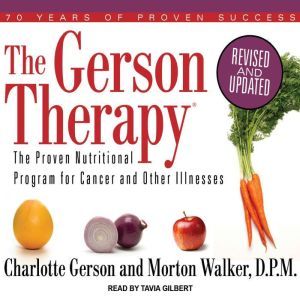 Download The Gerson Therapy The Proven Nutritional Program For